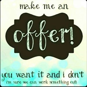 MAKE ME AN OFFER!!!! 😊
